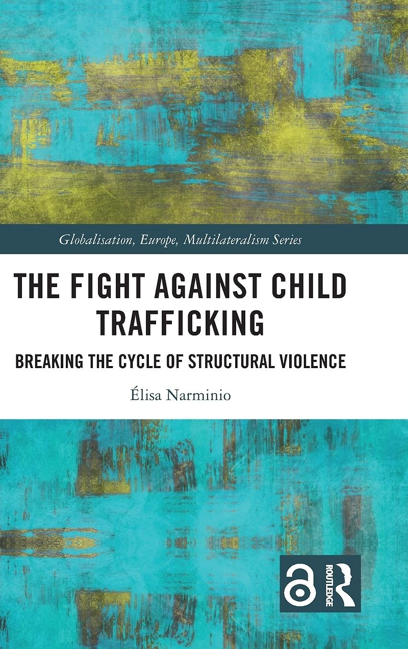 the Fight Against Child Trafficking: Breaking Cycle of Structural Violence