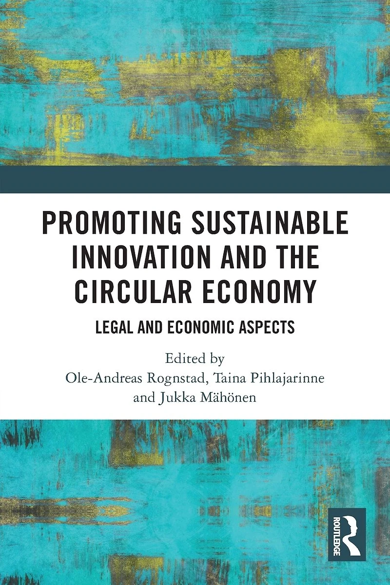 Promoting Sustainable Innovation and the Circular Economy: Legal Economic Aspects