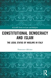 Constitutional Democracy and Islam: The Legal Status of Muslims Italy