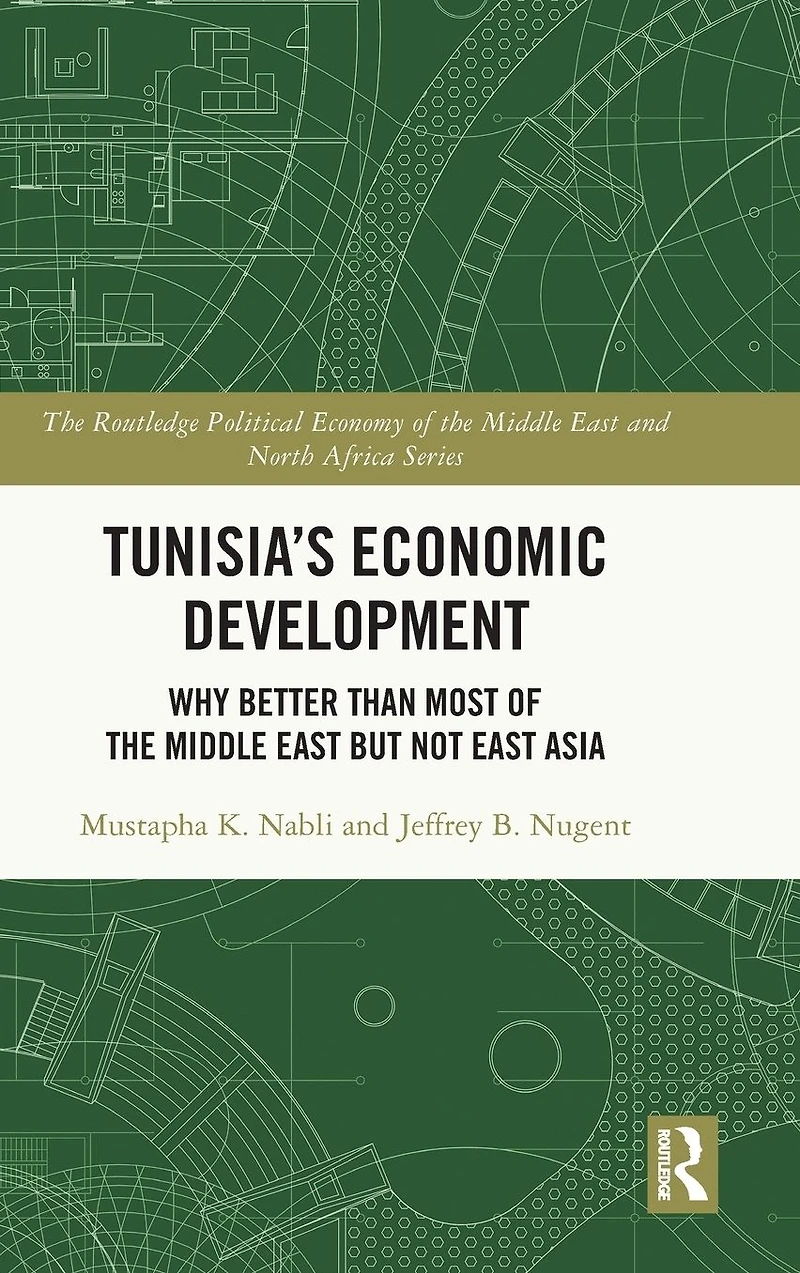 Tunisia's Economic Development: Why Better than Most of the Middle East but Not Asia