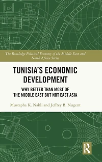 Tunisia's Economic Development: Why Better than Most of the Middle East but Not Asia