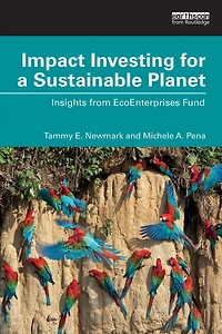 Impact Investing for a Sustainable Planet: Insights from EcoEnterprises Fund