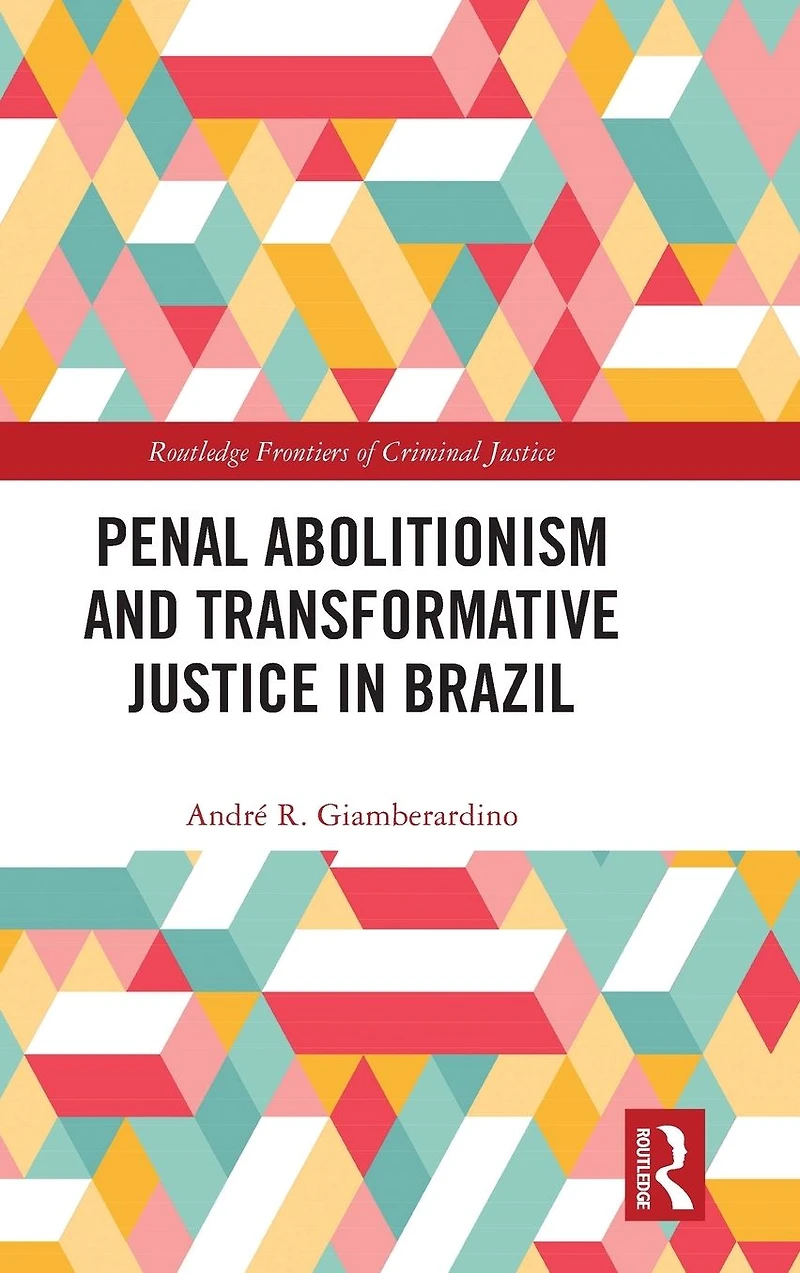 Penal Abolitionism and Transformative Justice Brazil
