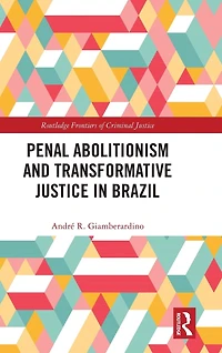 Penal Abolitionism and Transformative Justice Brazil