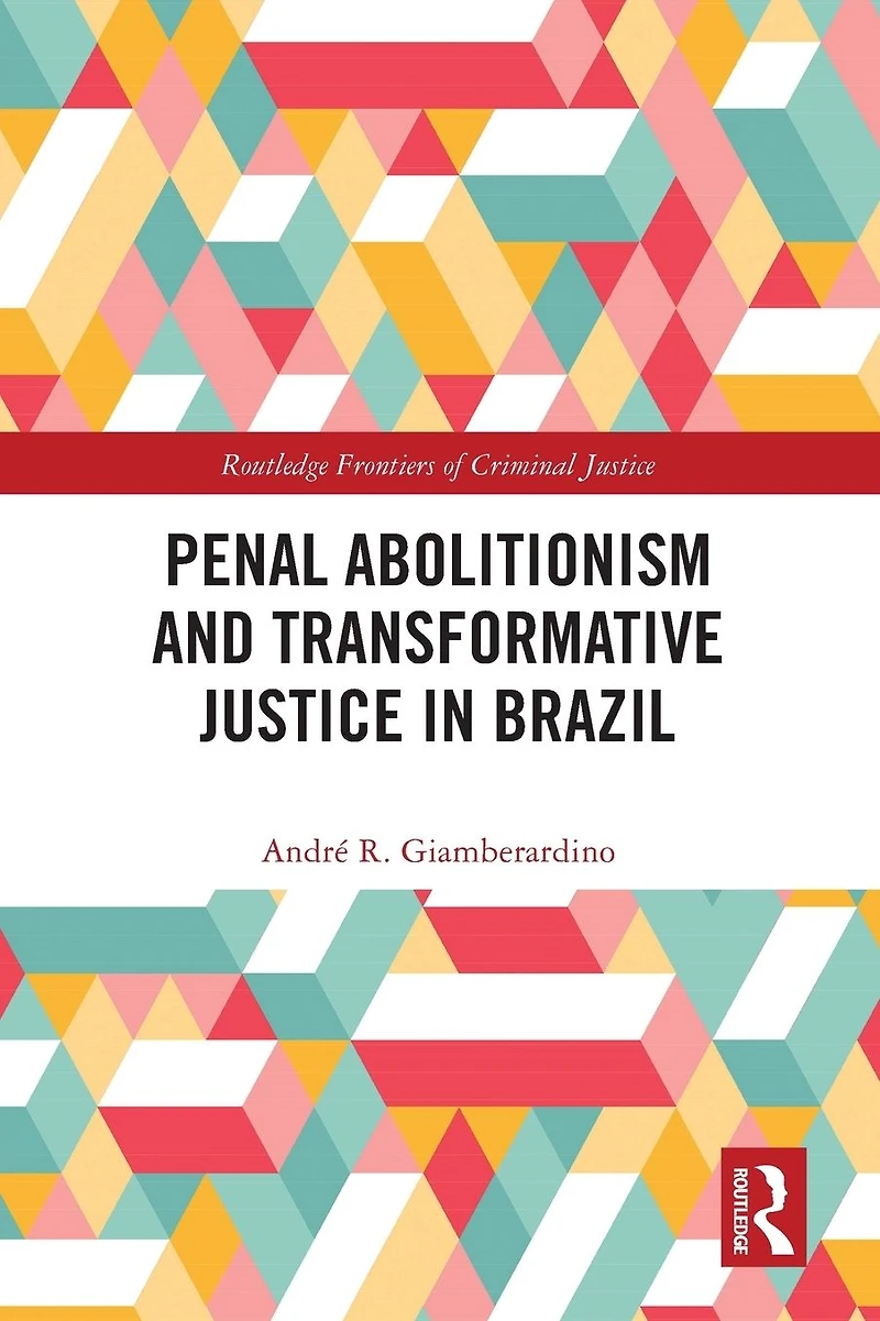 Penal Abolitionism and Transformative Justice Brazil