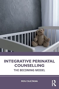 Integrative Perinatal Counselling: The Becoming Model