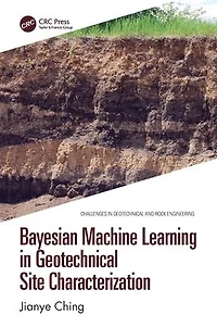 Bayesian Machine Learning Geotechnical Site Characterization