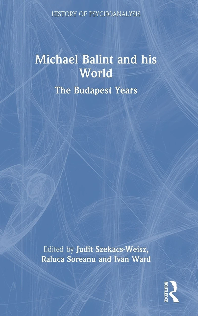 Michael Balint and his World: The Budapest Years