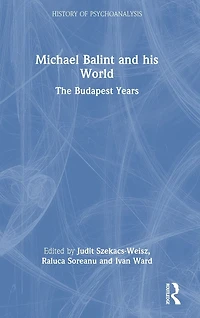 Michael Balint and his World: The Budapest Years