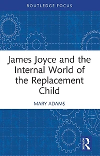 James Joyce and the Internal World of Replacement Child