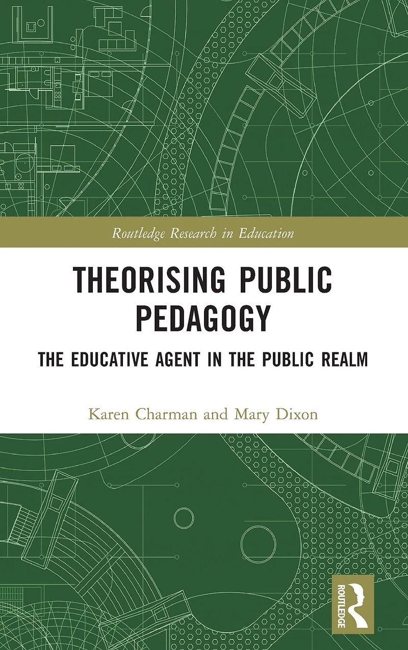 Theorising Public Pedagogy: the Educative Agent Realm