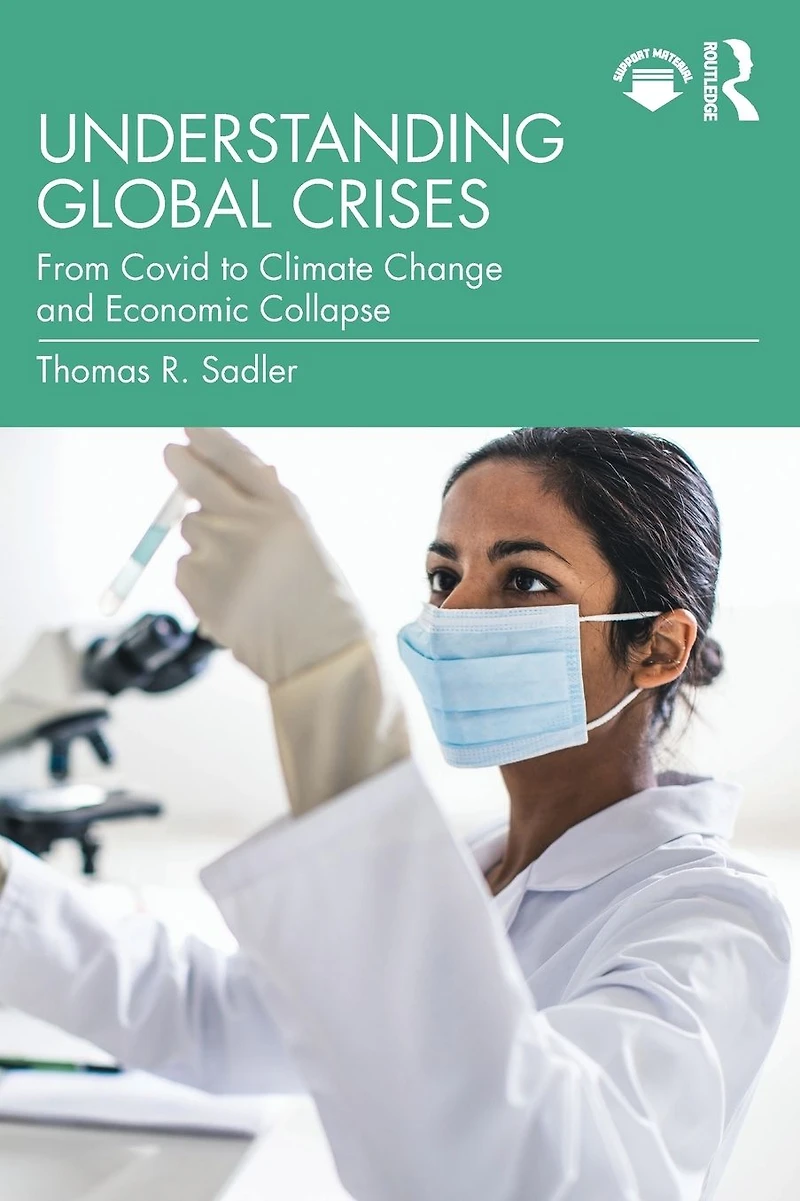 Understanding Global Crises: From Covid to Climate Change and Economic Collapse
