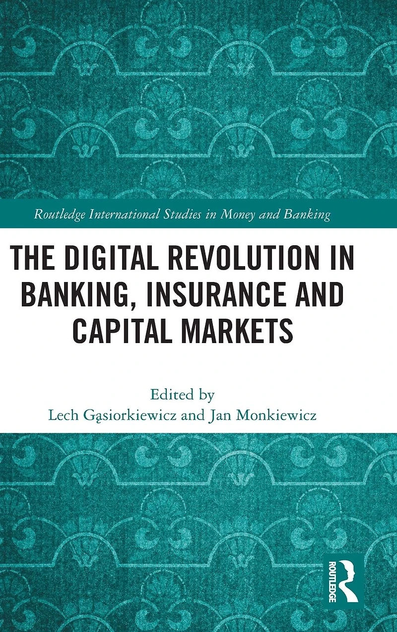 The Digital Revolution Banking, Insurance and Capital Markets