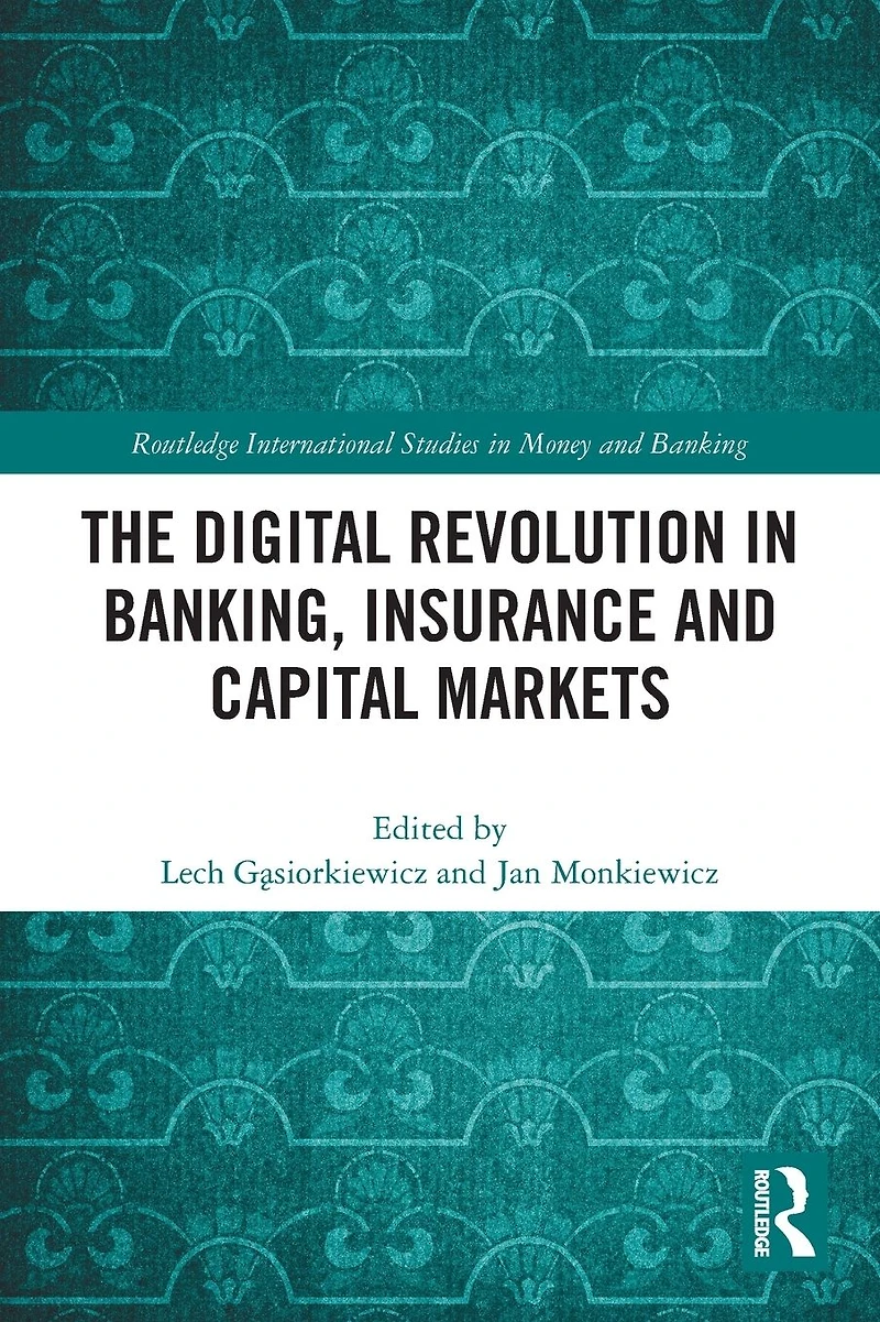 The Digital Revolution Banking, Insurance and Capital Markets