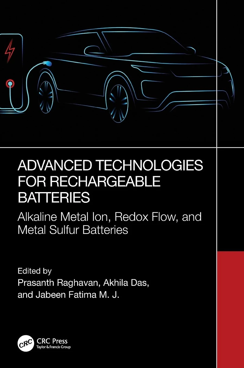 Advanced Technologies for Rechargeable Batteries: Alkaline Metal Ion, Redox Flow, and Sulfur Batteries