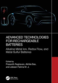 Advanced Technologies for Rechargeable Batteries: Alkaline Metal Ion, Redox Flow, and Sulfur Batteries