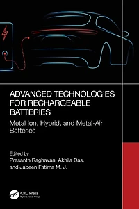 Advanced Technologies for Rechargeable Batteries: Metal Ion, Hybrid, and Metal-Air Batteries