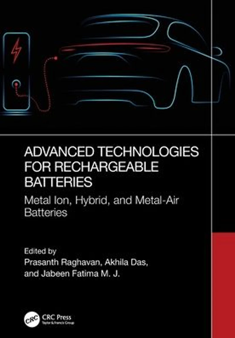 Advanced Technologies for Rechargeable Batteries: Metal Ion, Hybrid, and Metal-Air Batteries