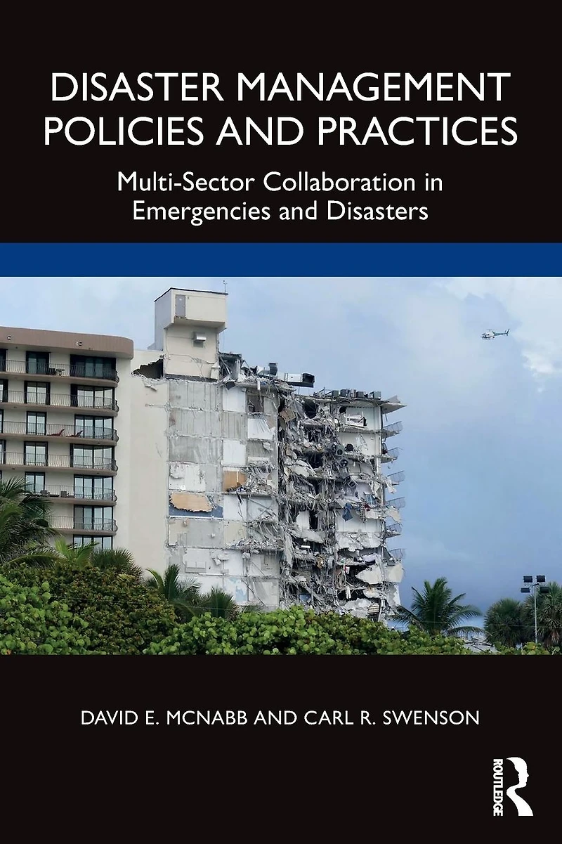 Disaster Management Policies and Practices: Multi-Sector Collaboration Emergencies Disasters