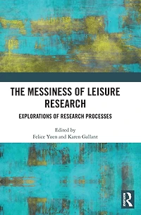 The Messiness of Leisure Research: Explorations Research Processes