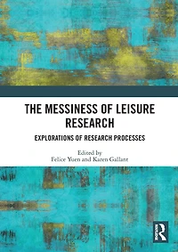 The Messiness of Leisure Research: Explorations Research Processes