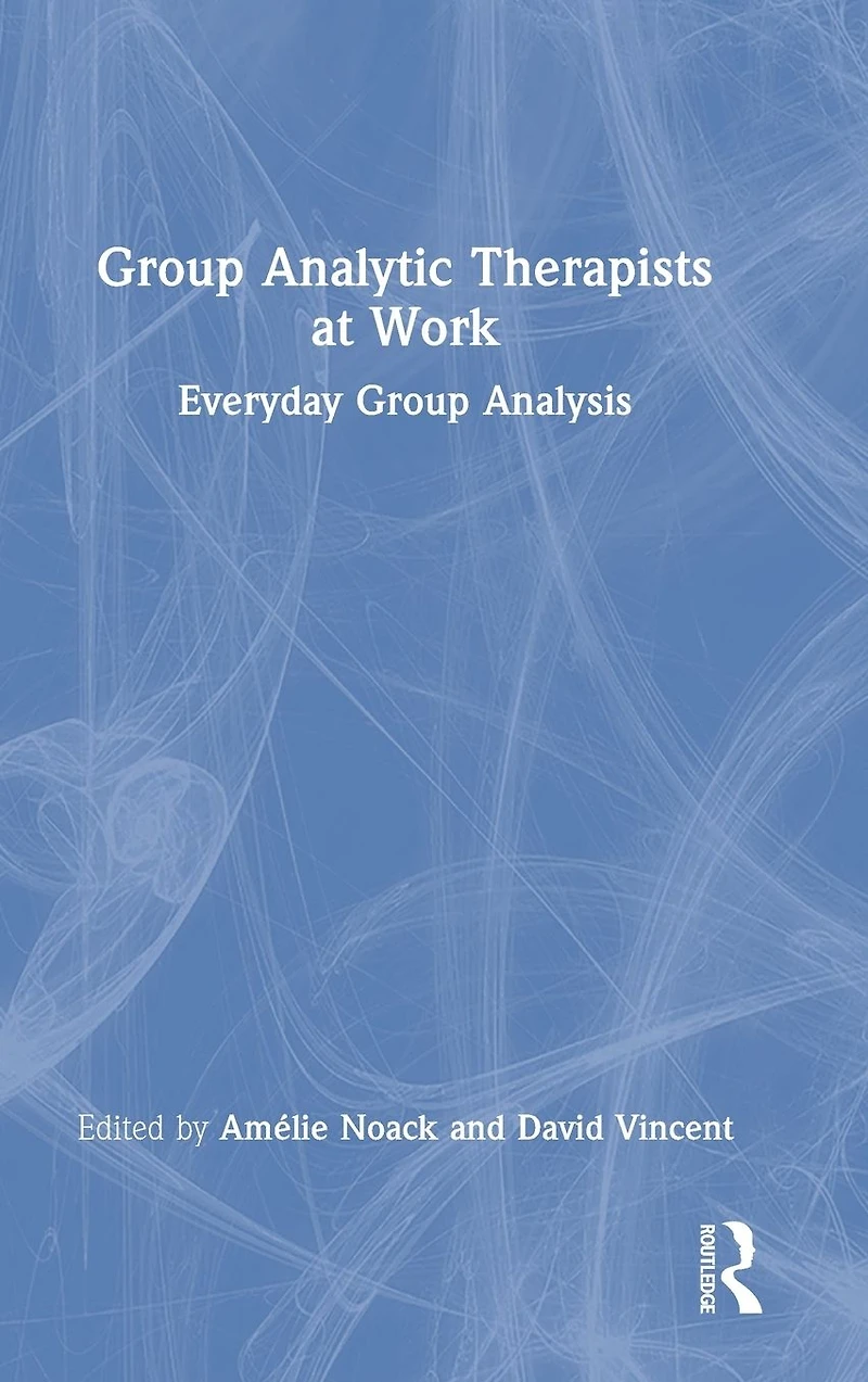 Group Analytic Therapists at Work: Everyday Analysis