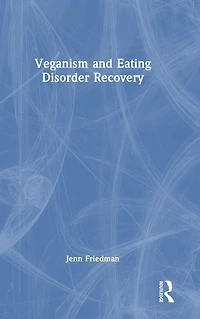 Veganism and Eating Disorder Recovery