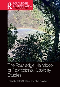 The Routledge Handbook of Postcolonial Disability Studies