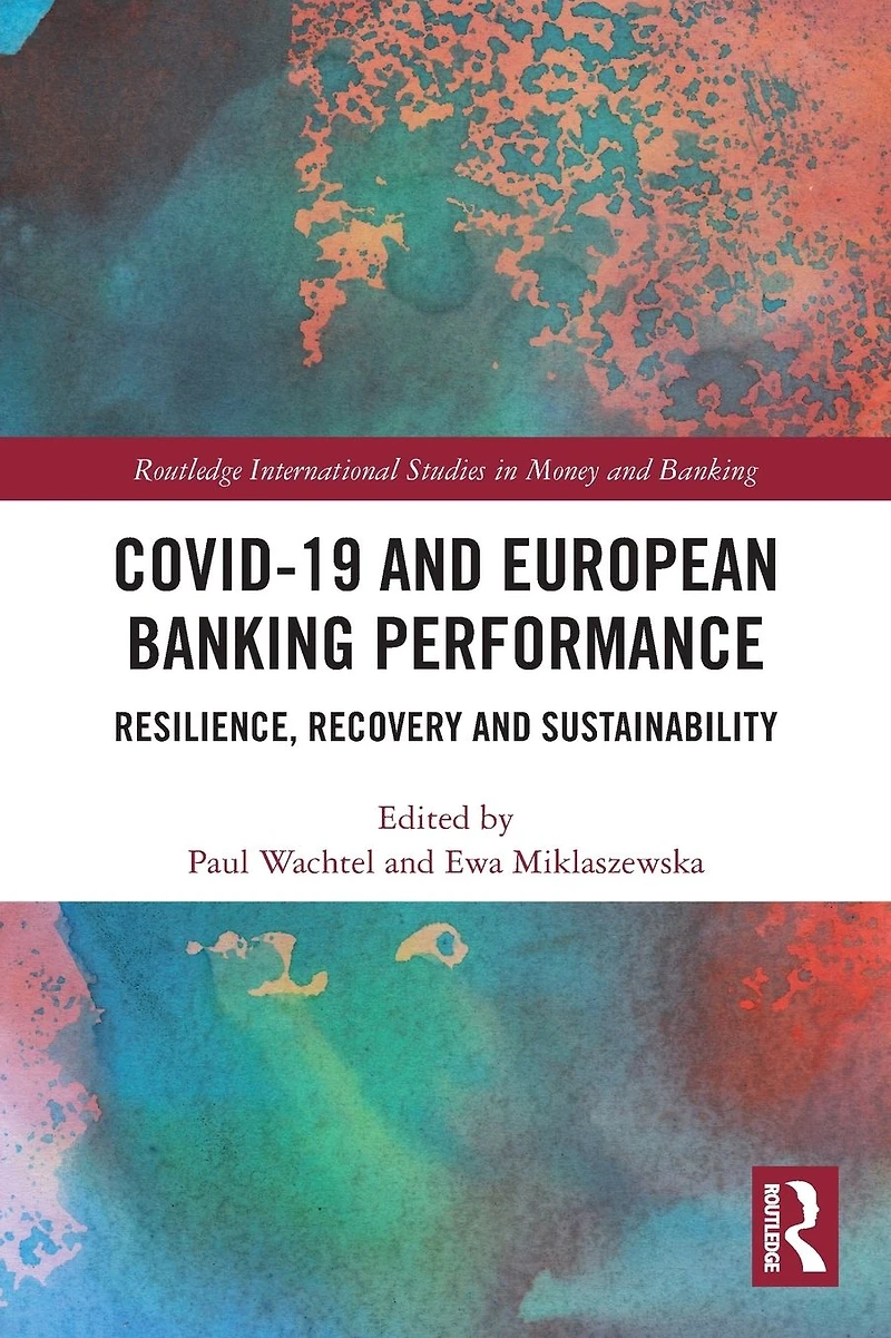 COVID-19 and European Banking Performance: Resilience, Recovery Sustainability