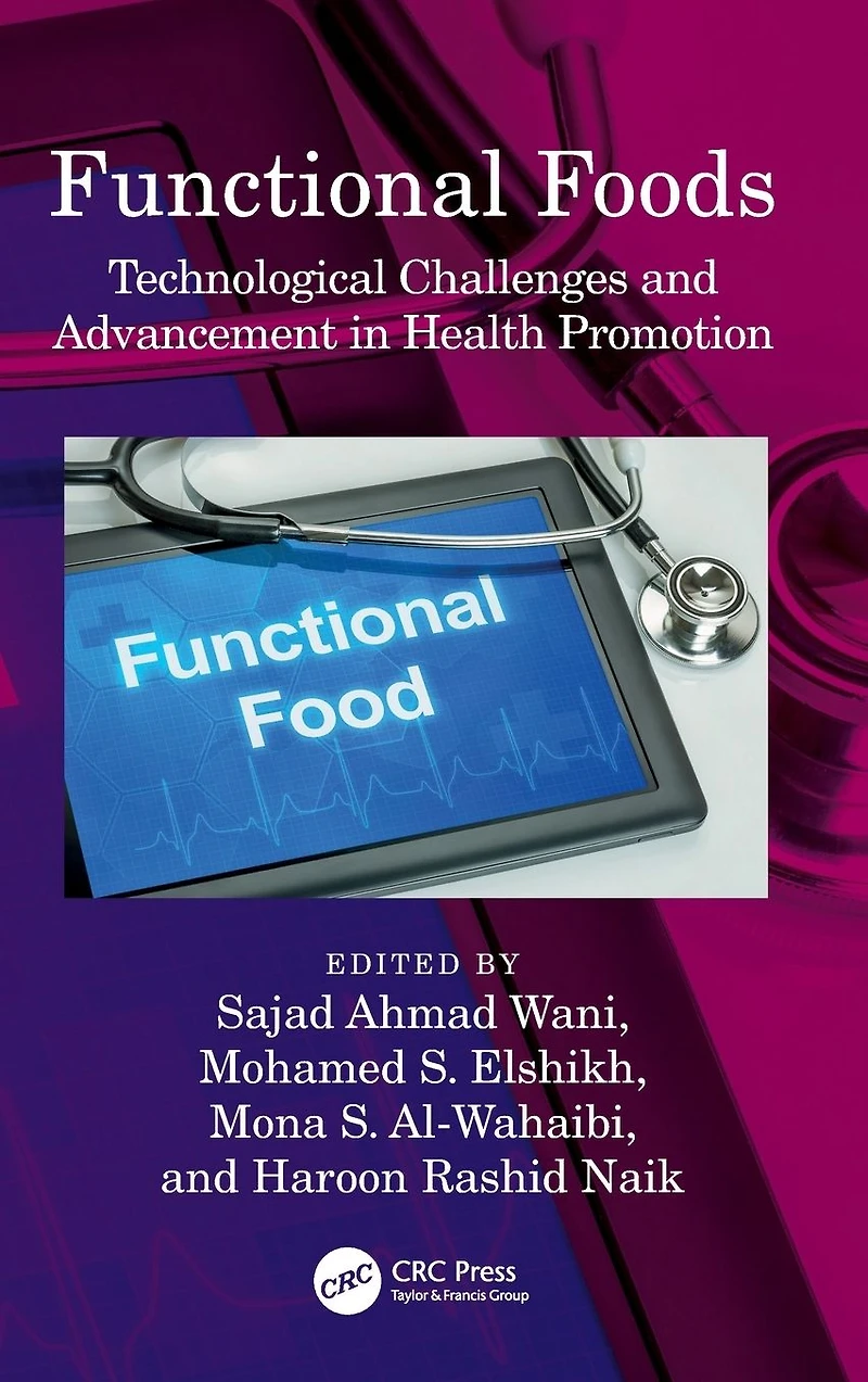 Functional Foods: Technological Challenges and Advancement Health Promotion