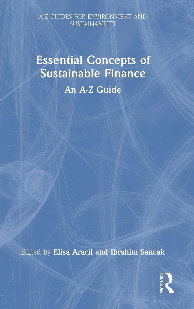 Essential Concepts of Sustainable Finance: An A-Z Guide