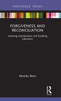 Forgiveness and Reconciliation: Initiating Individuation Enabling Liberation