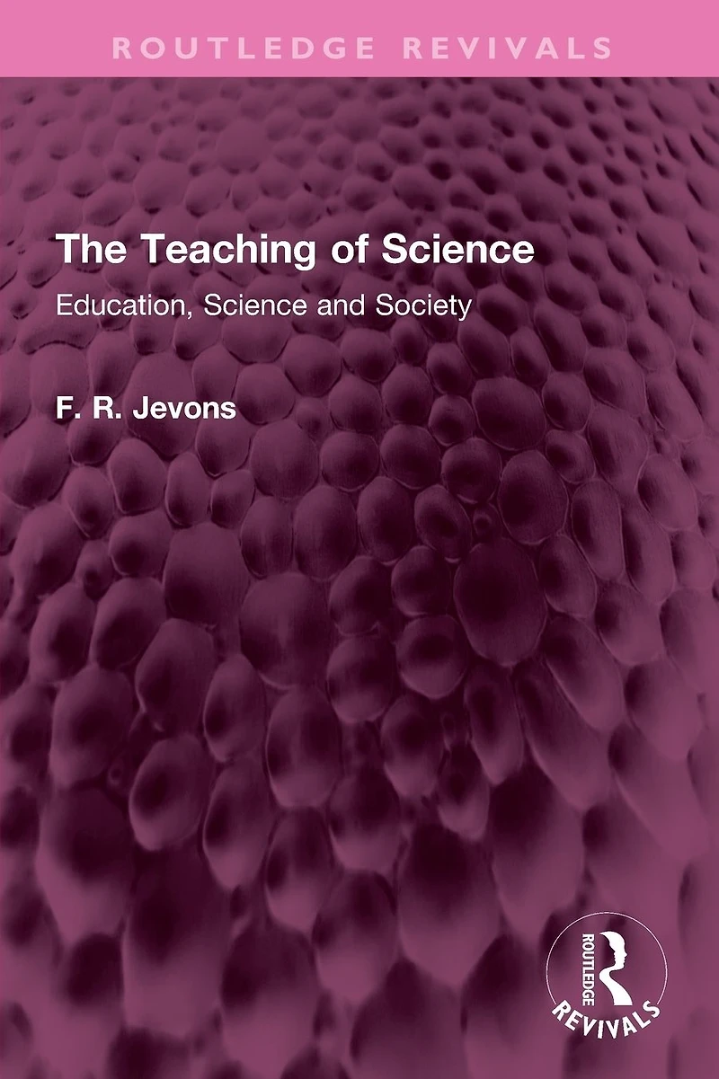The Teaching of Science: Education, Science and Society