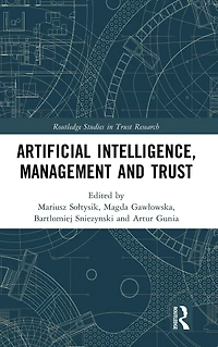 Artificial Intelligence, Management and Trust