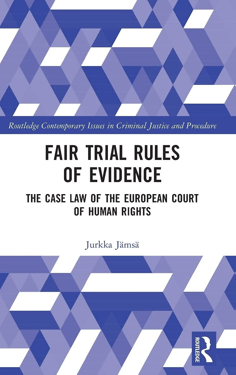 Fair Trial Rules of Evidence: the Case Law European Court Human Rights