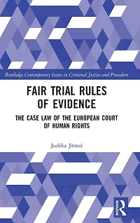 Fair Trial Rules of Evidence: the Case Law European Court Human Rights