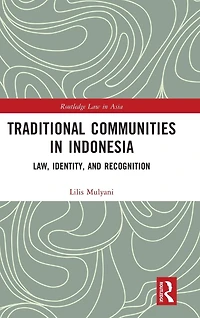 Traditional Communities Indonesia: Law, Identity, and Recognition