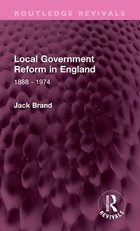 Local Government Reform England: 1888 - 1974