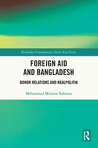 Foreign Aid and Bangladesh: Donor Relations Realpolitik