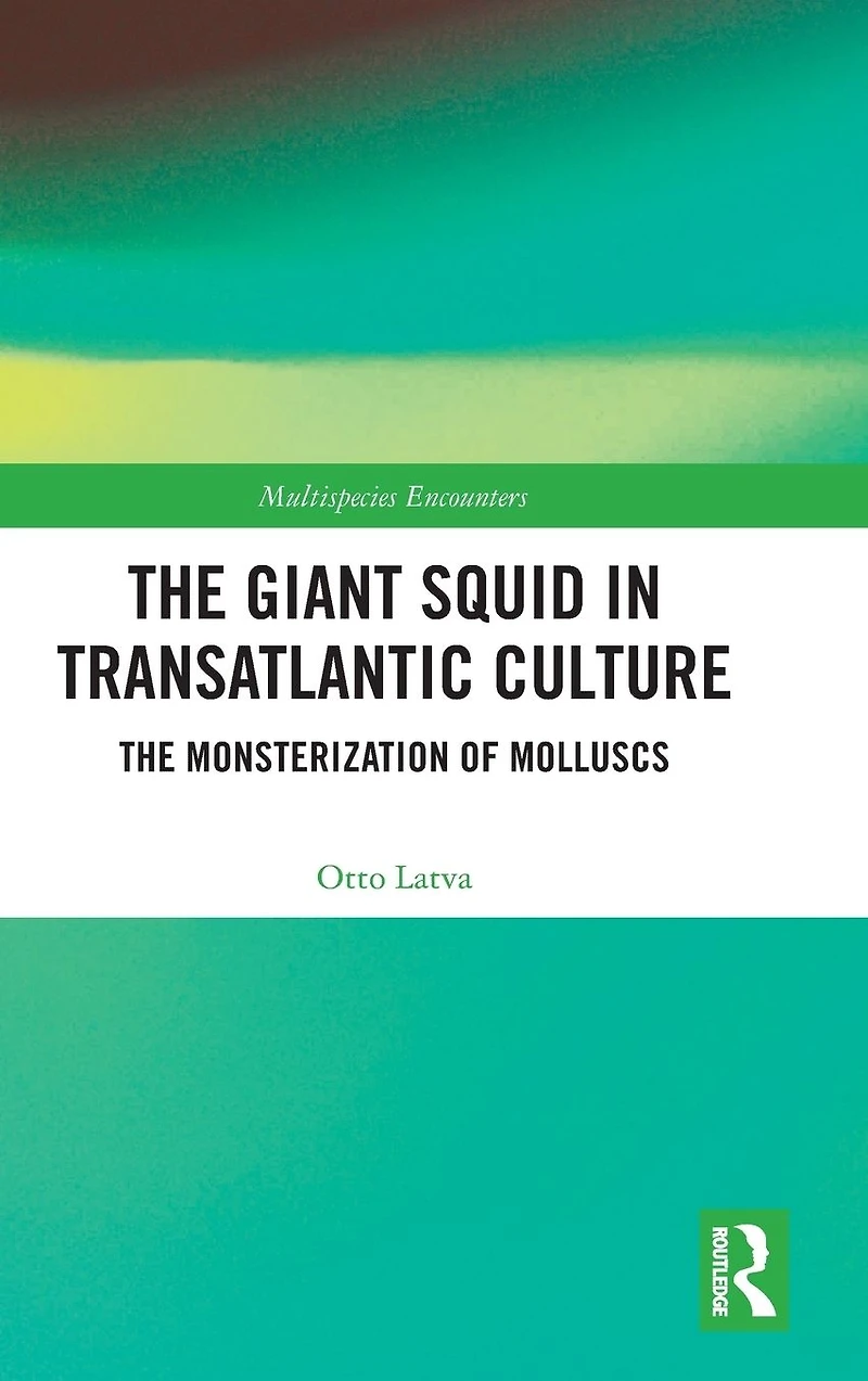 The Giant Squid Transatlantic Culture: Monsterization of Molluscs