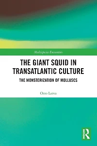 The Giant Squid Transatlantic Culture: Monsterization of Molluscs