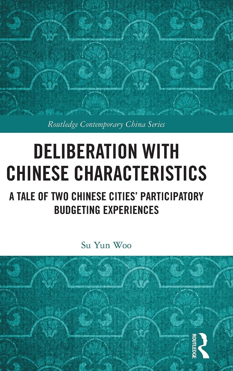 Deliberation with Chinese Characteristics: A Tale of Two Cities' Participatory Budgeting Experiences