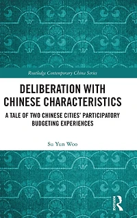 Deliberation with Chinese Characteristics: A Tale of Two Cities' Participatory Budgeting Experiences