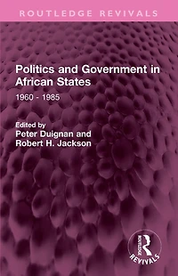 Politics and Government African States: 1960 - 1985