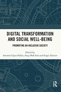 Digital Transformation and Social Well-Being: Promoting an Inclusive Society