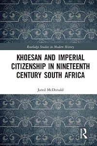 Khoesan and Imperial Citizenship Nineteenth Century South Africa