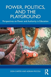 Power, Politics, and the Playground: Perspectives on Power Authority Education