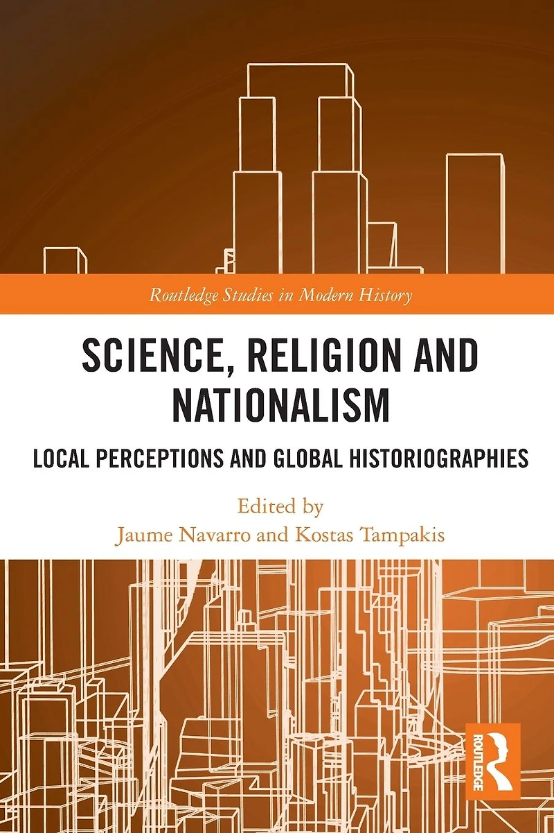 Science, Religion and Nationalism: Local Perceptions Global Historiographies
