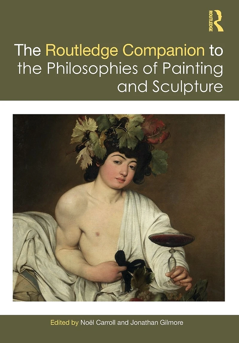 the Routledge Companion to Philosophies of Painting and Sculpture