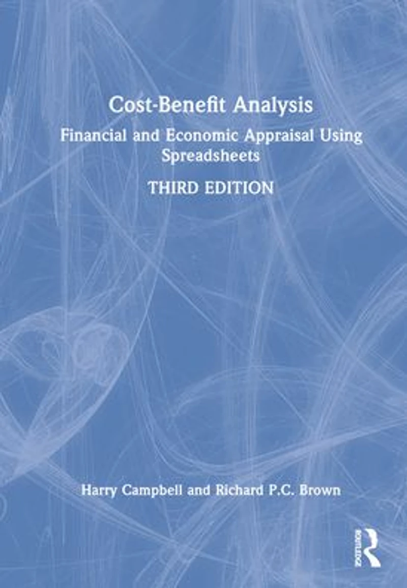 Cost-Benefit Analysis: Financial and Economic Appraisal Using Spreadsheets